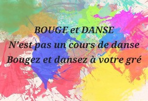 BOUGE et DANSE n'est pas un cours de danse. Bougez et dansez à votre gré. BOUGE et DANSE n'est pas un cours de danse. Bougez et dansez à votre gré.
