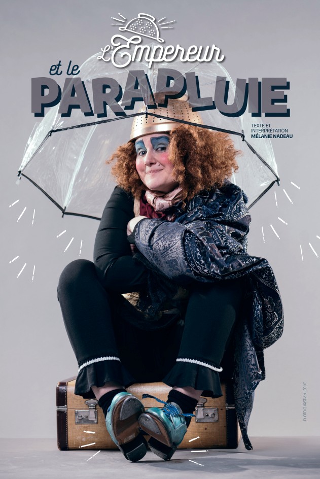 L'empereur et le parapluie, avec Mélanie Nadeau