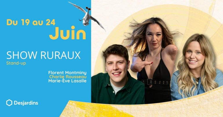 Les Shows ruraux avec Florent Montminy, Charlie Rousseau et Marie-Ève Lasalle Les Shows ruraux avec Florent Montminy, Charlie Rousseau et Marie-Ève Lasalle