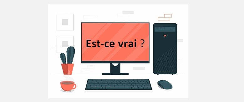 Est-ce vrai?