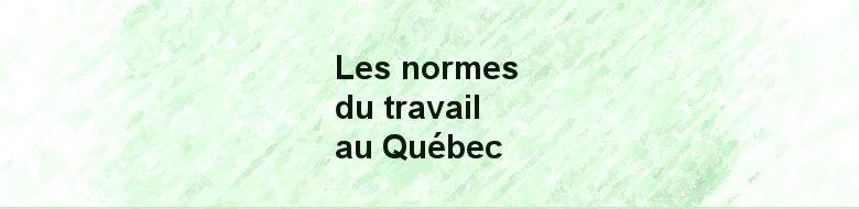 Normes du travail au Québec