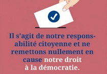 Notre responsabilité citoyenne, notre droit à la démocratie.